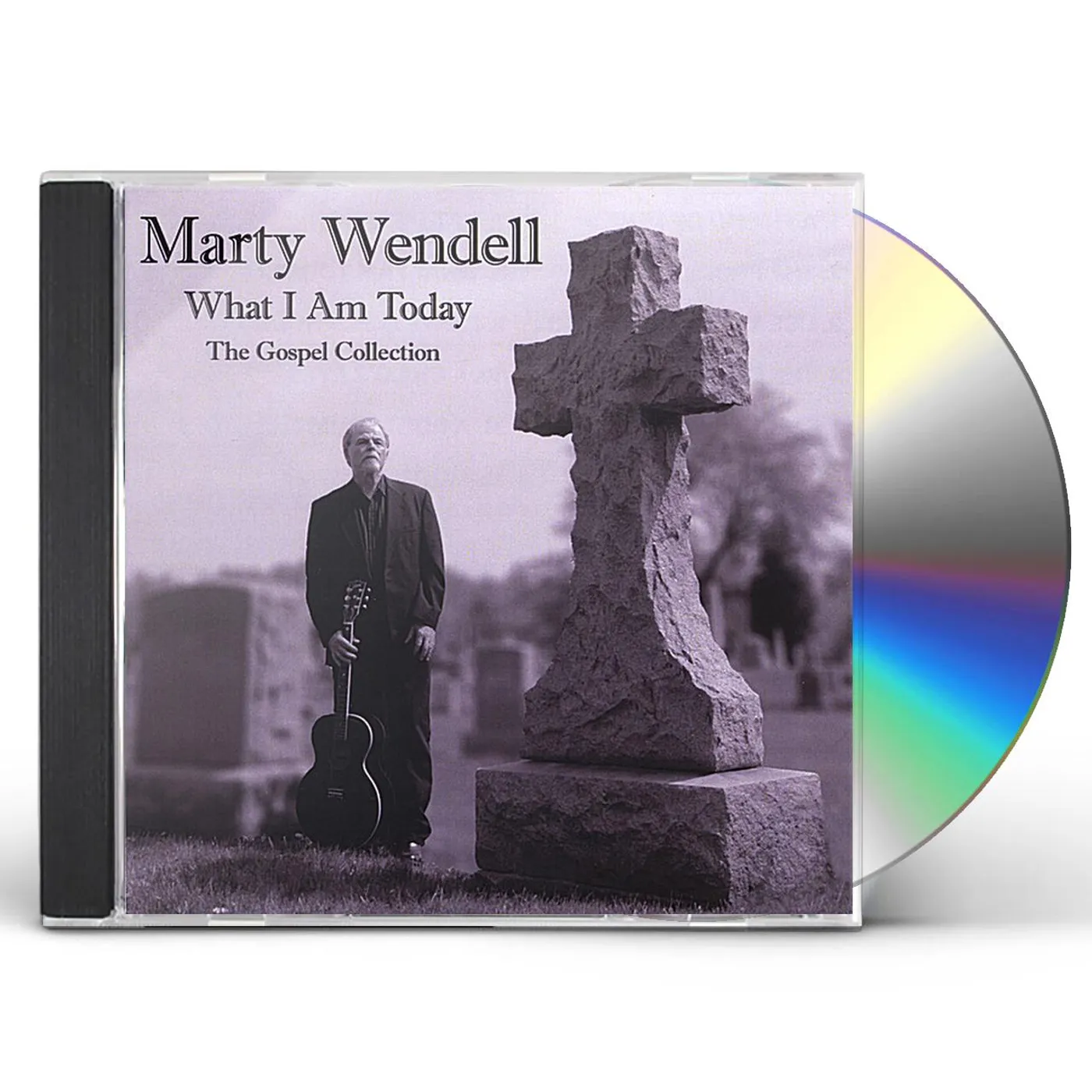 Marty Wendell WHAT I AM TODAY-THE GOSPEL COLLECTION CD