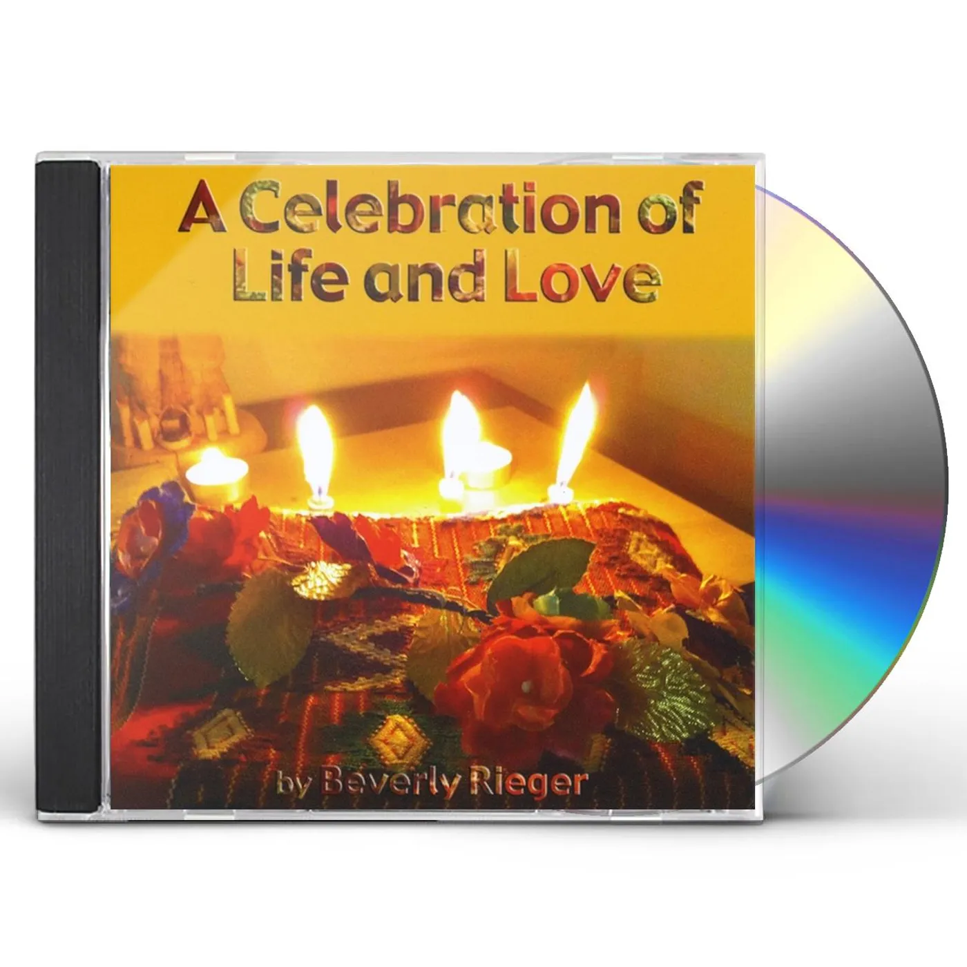 Beverly Rieger A CELEBRATION OF LIFE & LOVE CD
