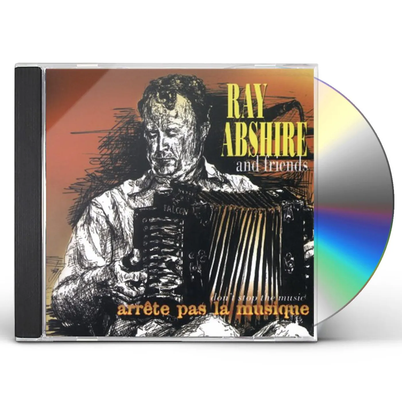Ray Abshire ARRETE PAS LA MUSIQUE CD