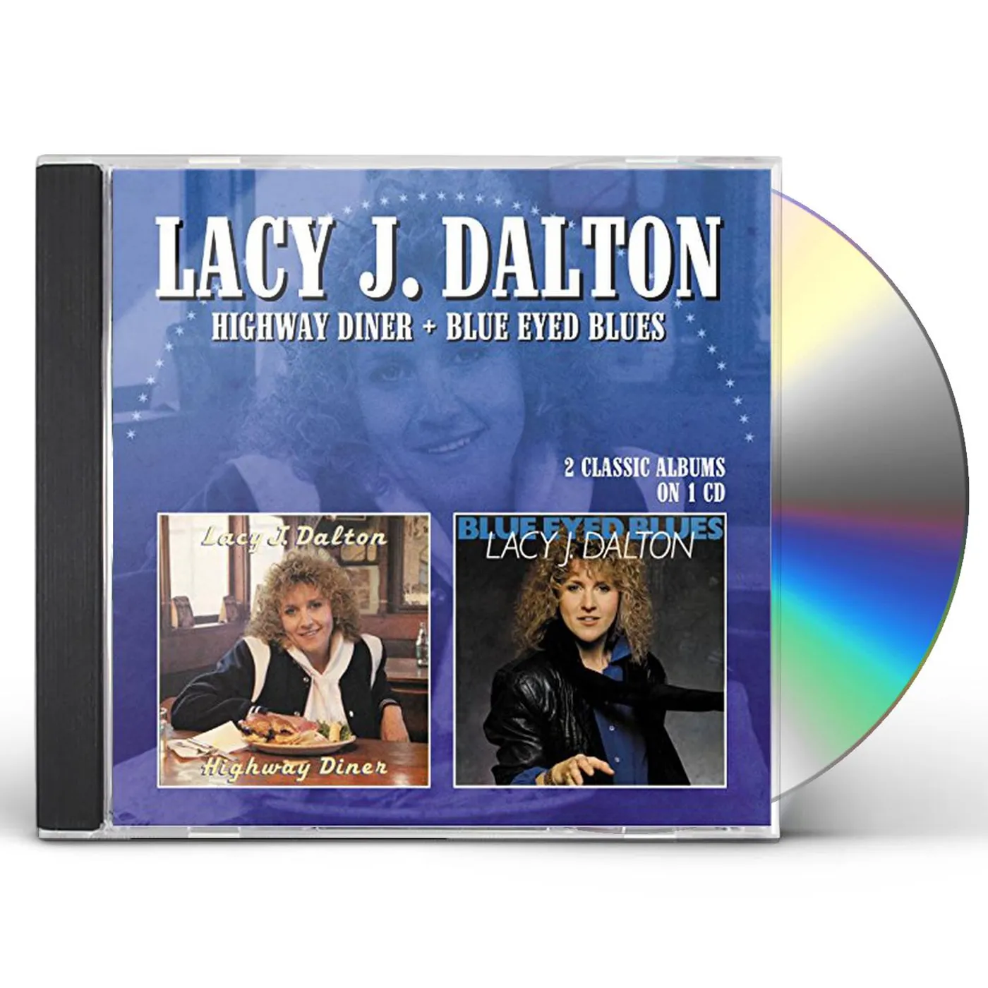 Lacy J. Dalton HIGHWAY DINER/BLUE EYED BLUES CD