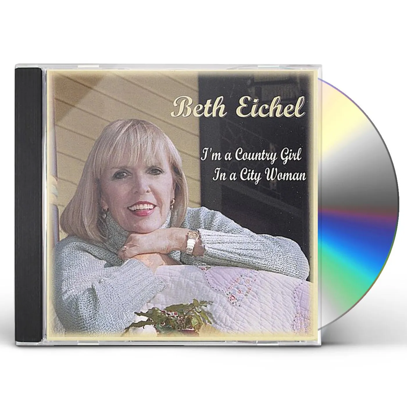 Beth Eichel IM A COUNTRY GIRL IN A CITY WOMAN CD
