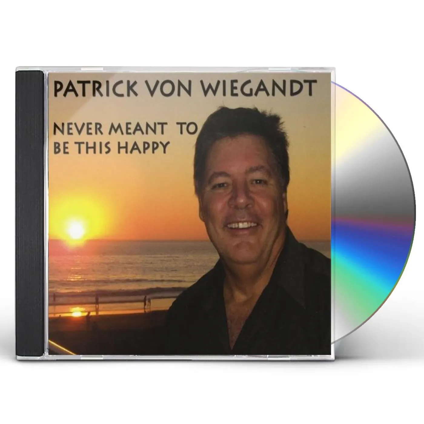 Patrick Von NEVER MEANT TO BE THIS HAPPY CD