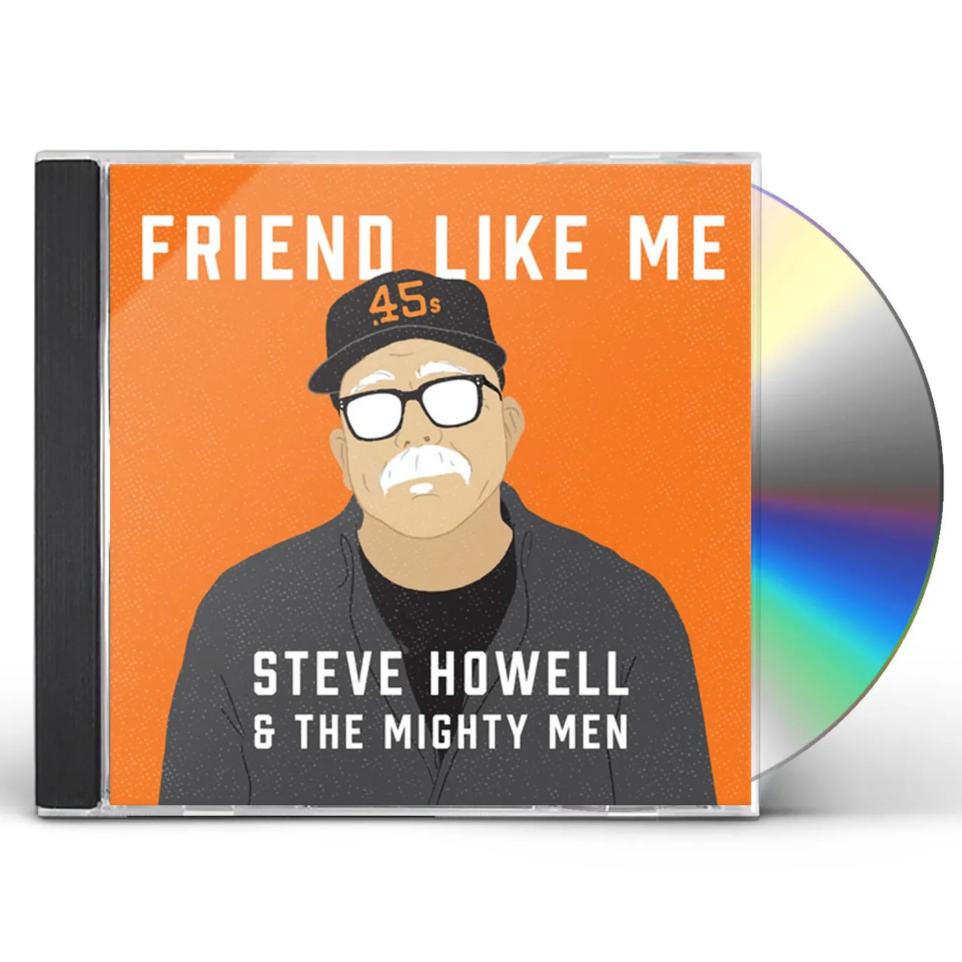 Steve Howell & The Mighty Men FRIEND LIKE ME CD