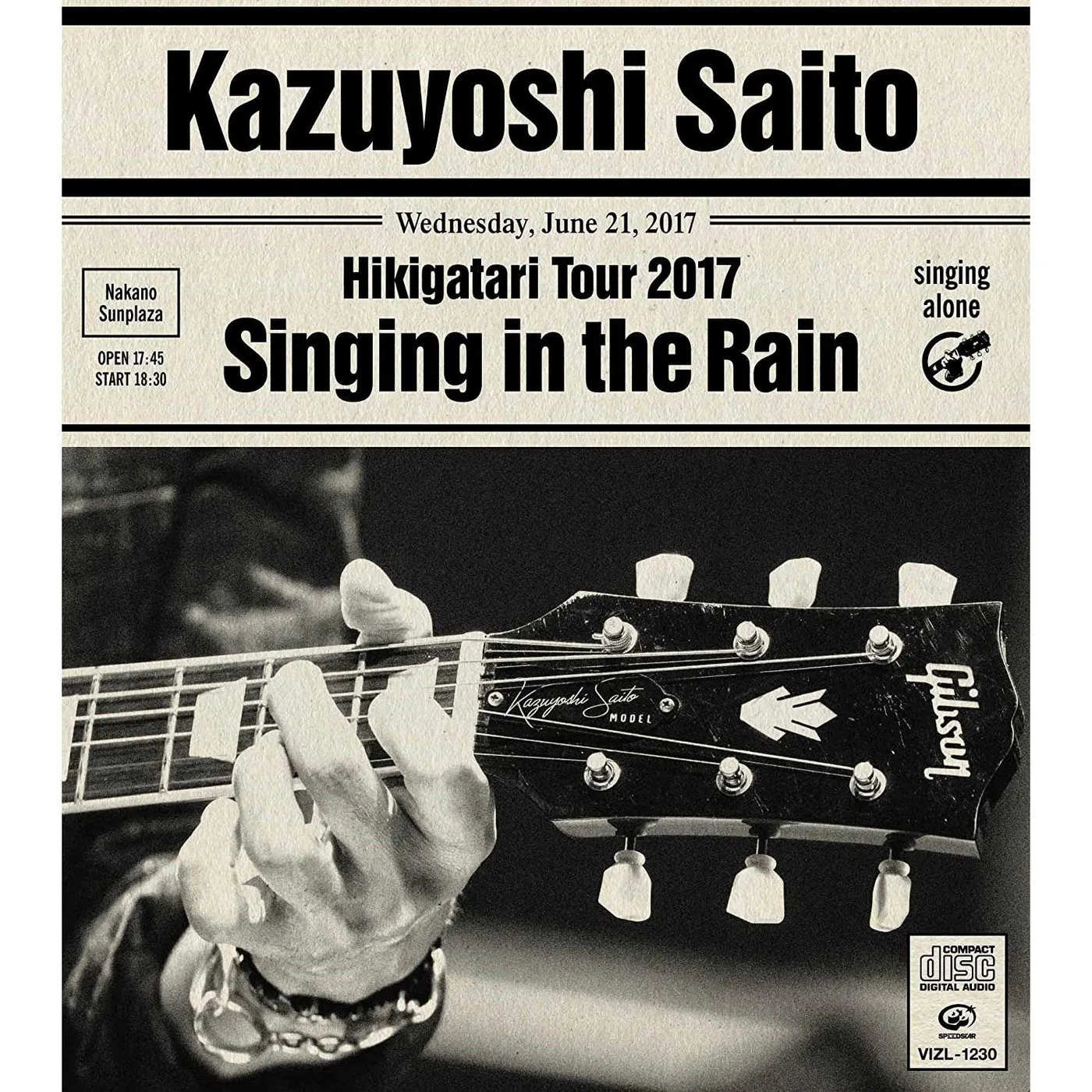Kazuyoshi Saito HIKIGATARI TOUR 2017 AME NI UTAEBA `AME NI UTAEBA` LIVE AT NAKANO SUNP CD