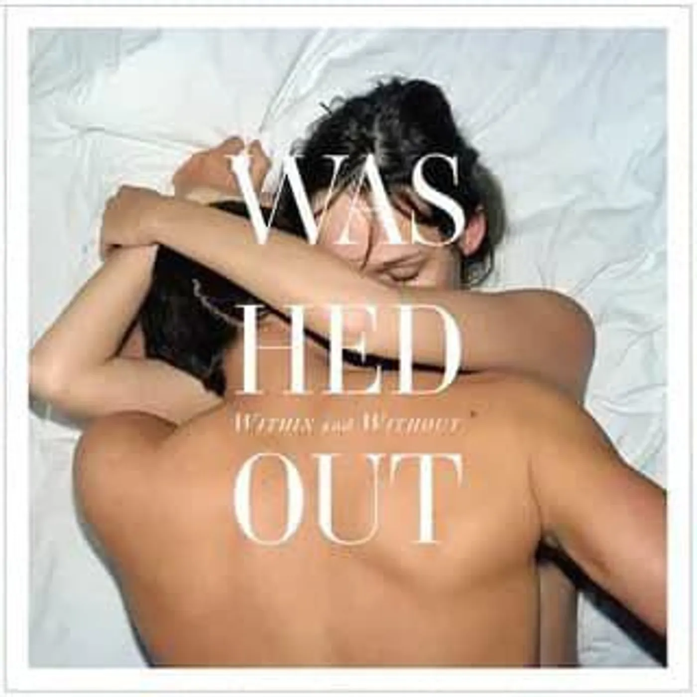 Washed Out Within and Without Vinyl Record