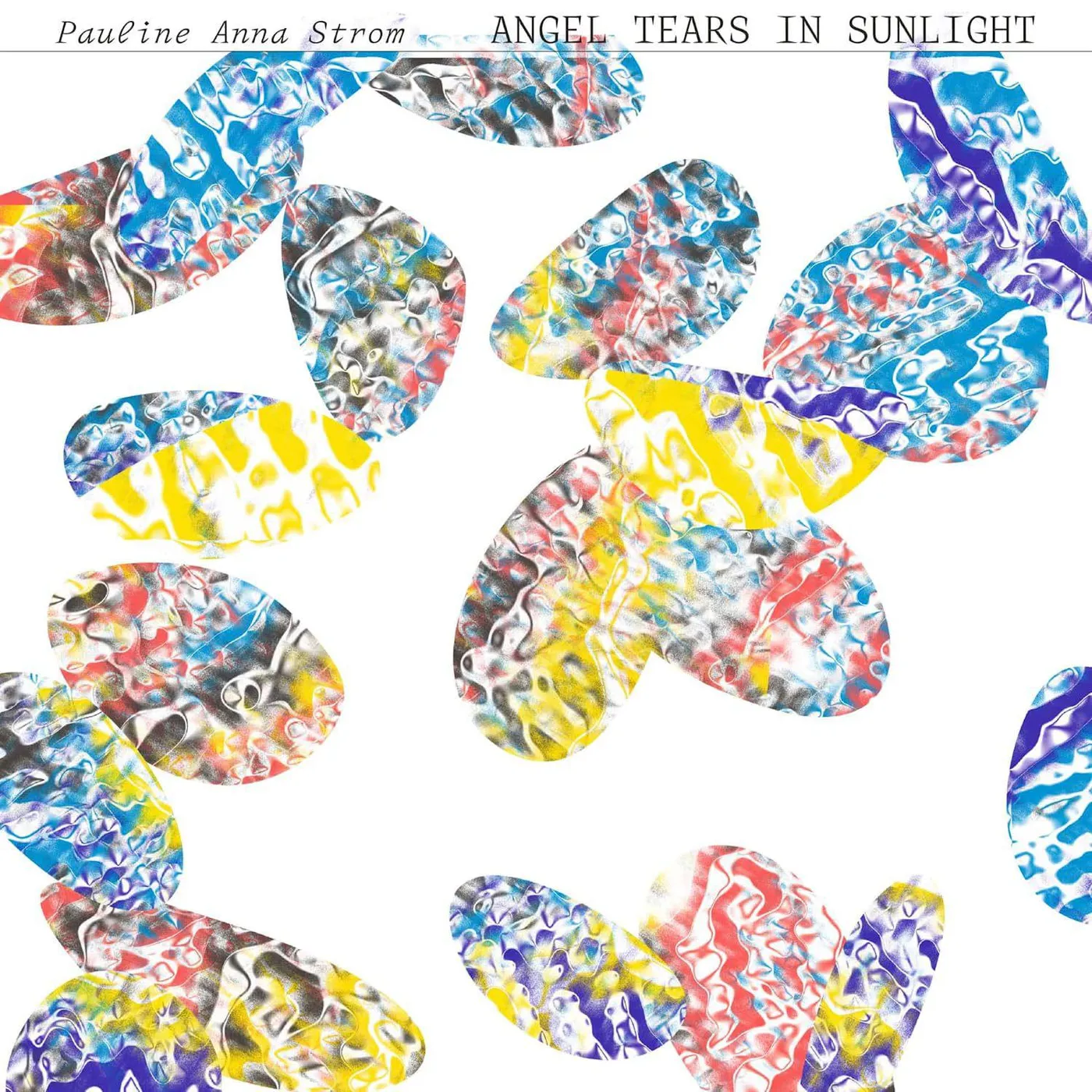 Pauline Anna Strom Angel Tears in Sunlight Vinyl Record