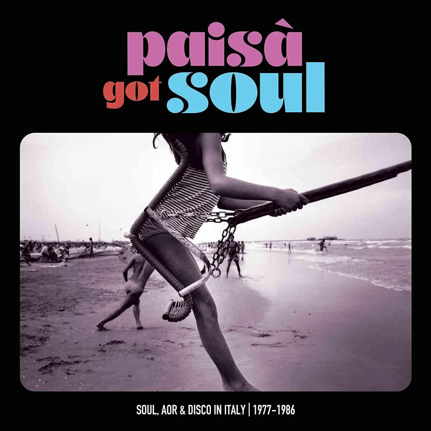 Various Artists  Paisa’ Got Soul - Soul, Aor & Disco In Italy, 1977-1986 (2LP) Vinyl Record