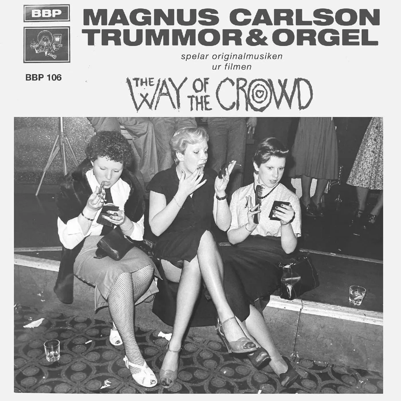 Magnus Carlson & Trummor & Orgel WAY OF THE CROWD Vinyl Record
