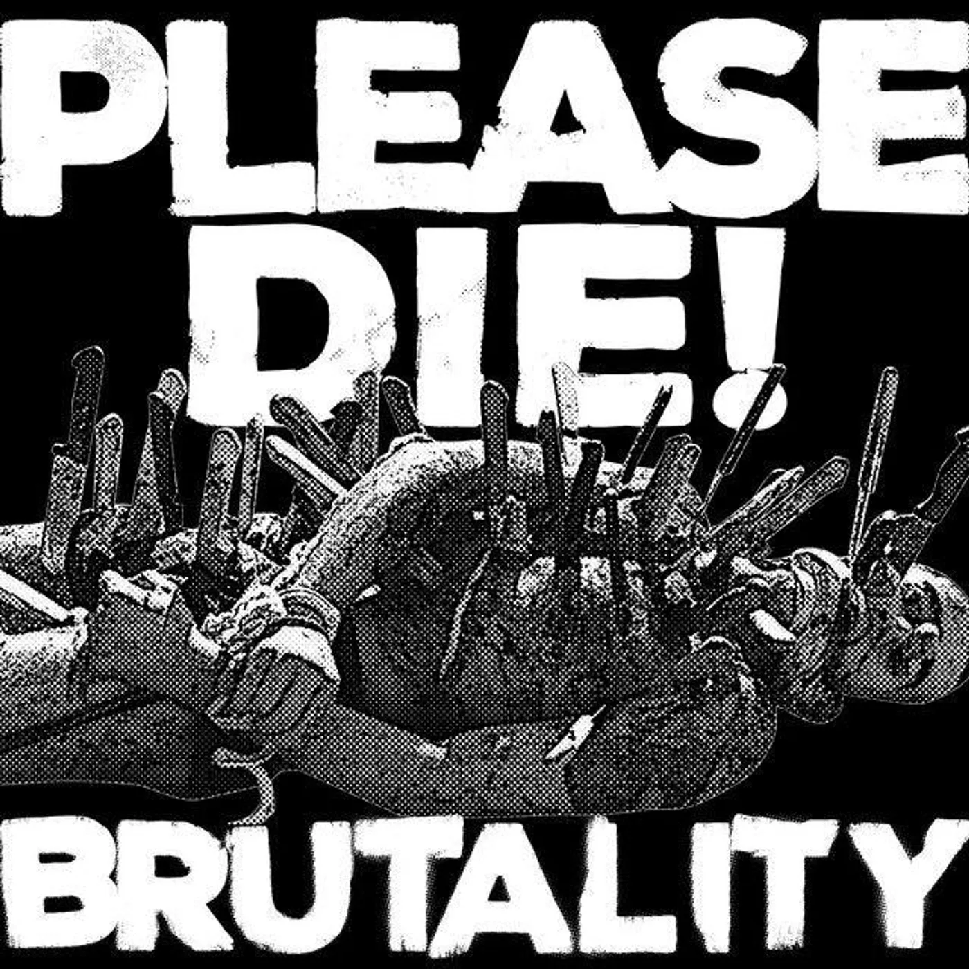 Please Die Brutality Vinyl Record