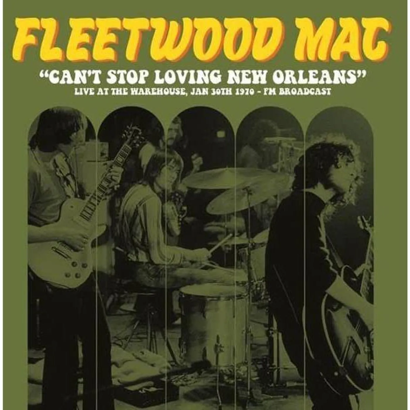 Fleetwood Mac CAN'T STOP LOVING NEW ORLEANS: LIVE AT THE WAREHOUSE, JAN 30TH 1970 Vinyl Record