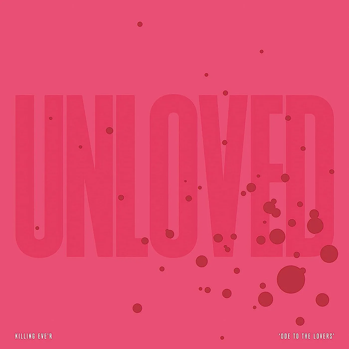 Unloved Killing Eve'r - Ode To The Lovers Vinyl Record