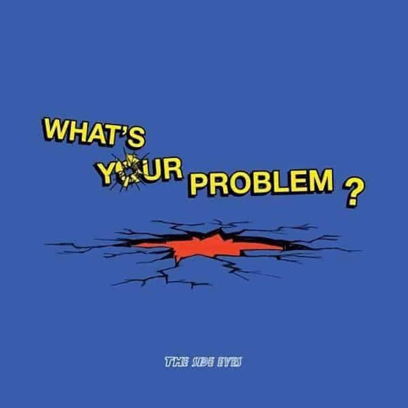 The Side Eyes What's Your Problem Vinyl Record