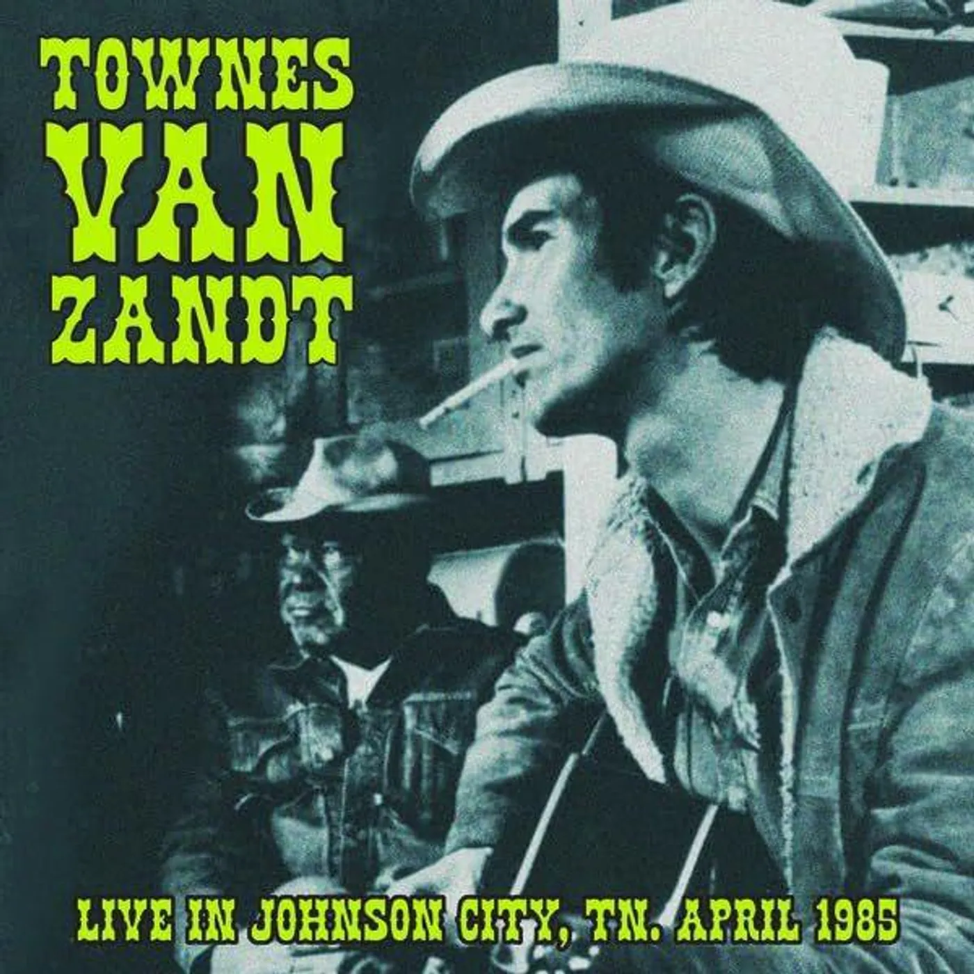 Townes Van Zandt Live In Johnson City, Tn. April 1985 Vinyl Record
