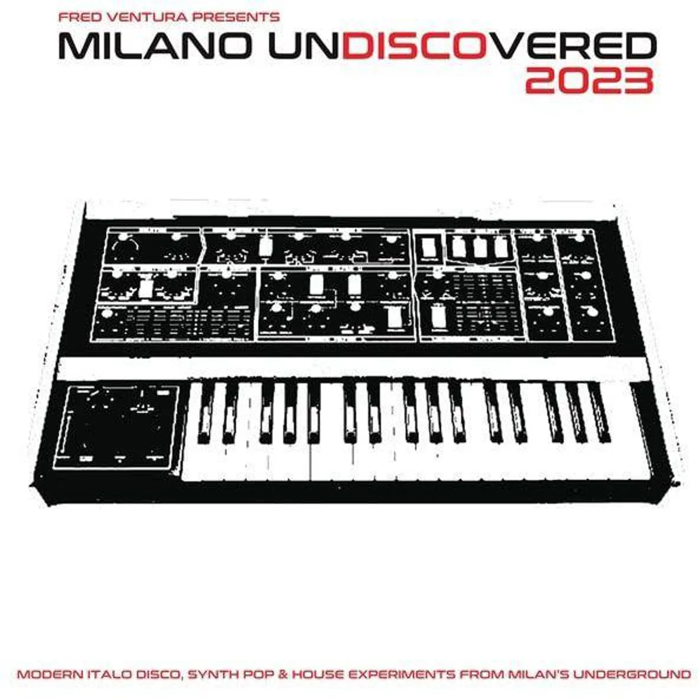 Various Artists   Fred Ventura Presents Milano Undiscovered 2023: Modern Italo Disco, Synth Pop And House Experiments From Milan's Underground Vinyl Record