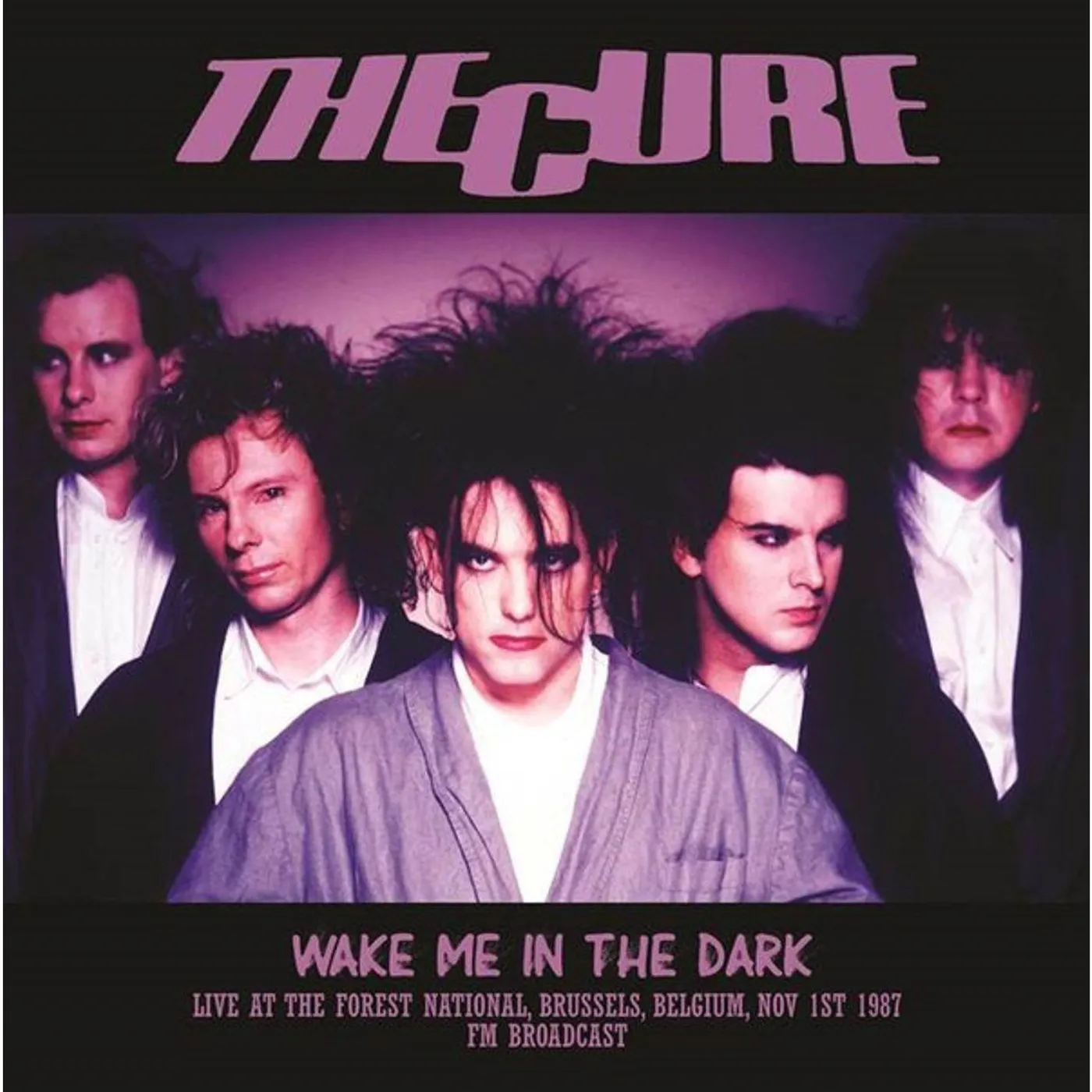 The Cure Wake Me In The Dark: Live At The Forest National, Brussels, Belgium, Nov 1st 1987 Vinyl Record