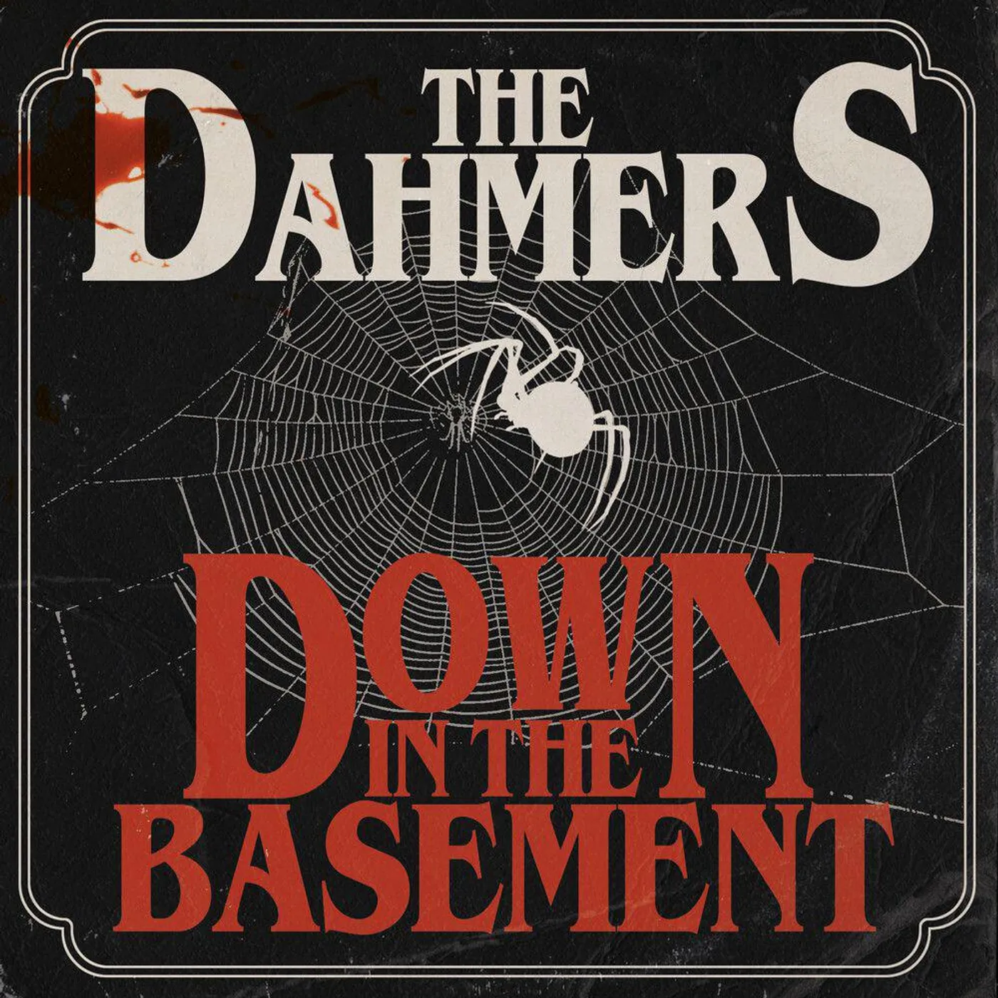 The Dahmers Down In The Basement (Blood Splatter) Vinyl Record