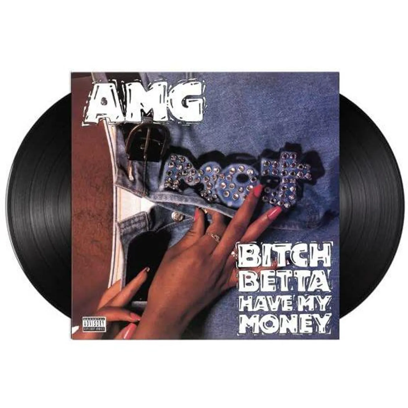 AMG Bitch Betta Have My Money Vinyl Record
