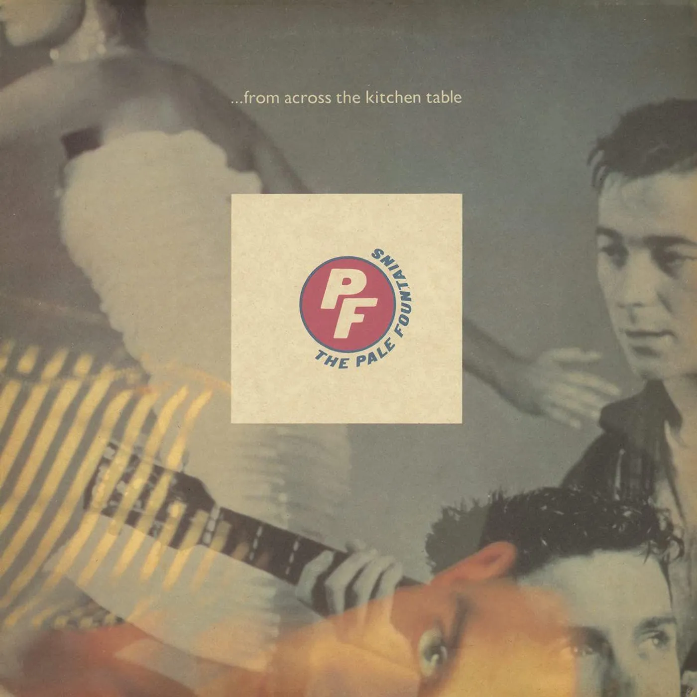 The Pale Fountains From Across The Kitchen Table Vinyl Record