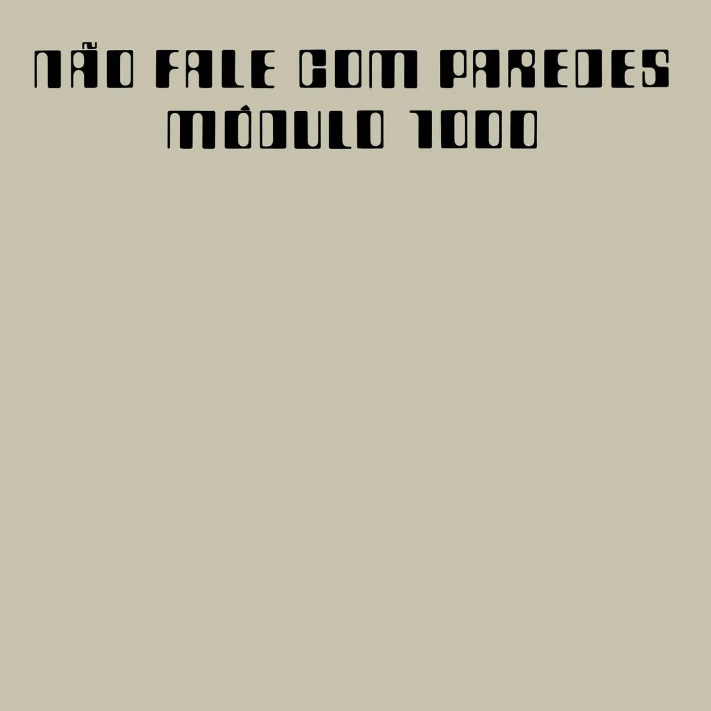 Modulo 1000 NAO FALE COM PAREDES Vinyl Record