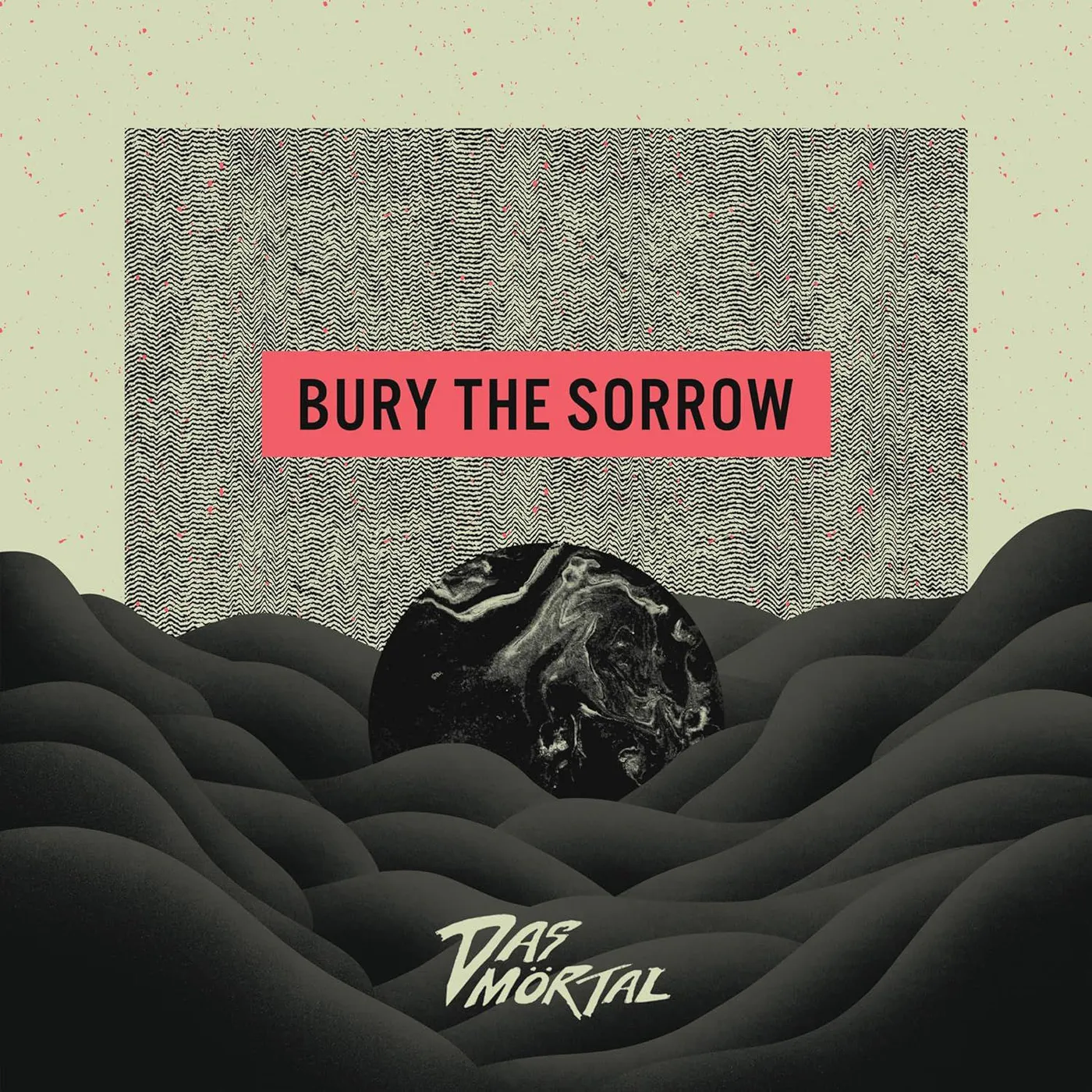 Das Mörtal Bury The Sorrow (Splatter) Vinyl Record