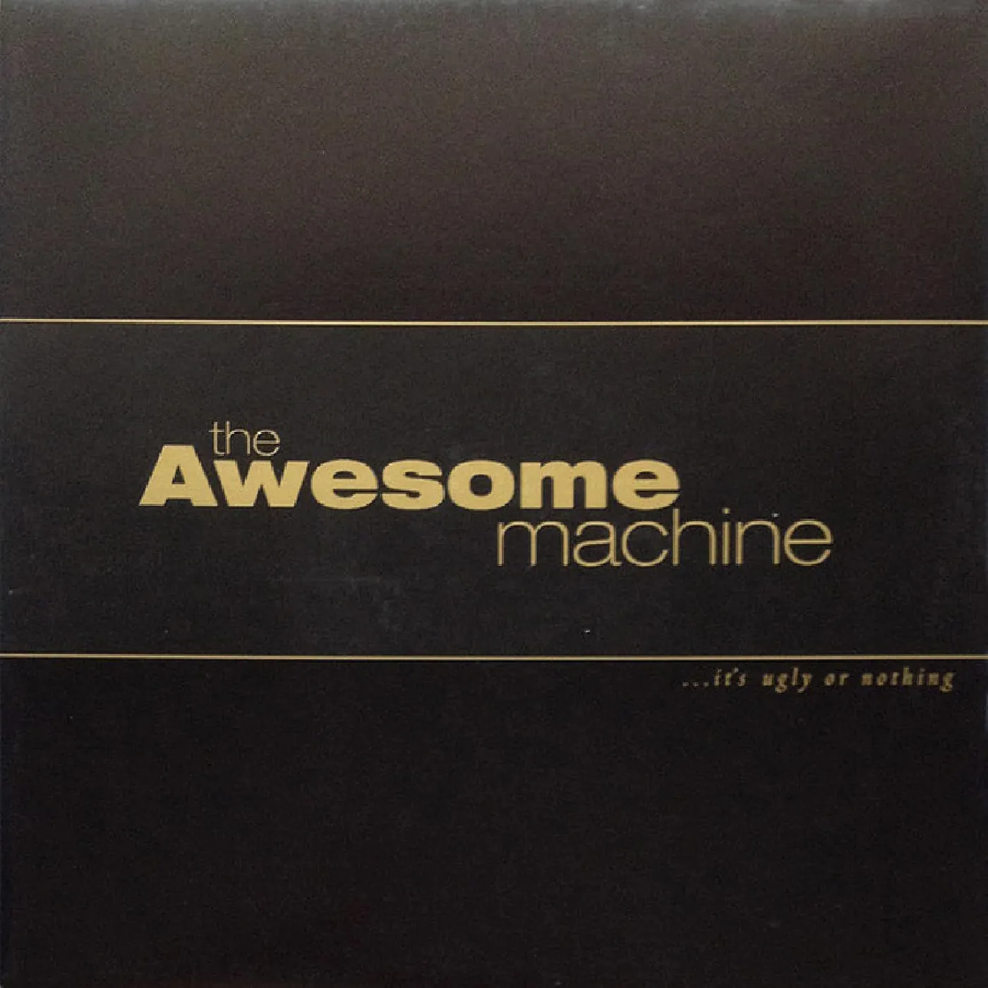 The Awesome Machine ...it's Ugly Or Nothing: Beneath The Desert Floor Chapter 1 Vinyl Record