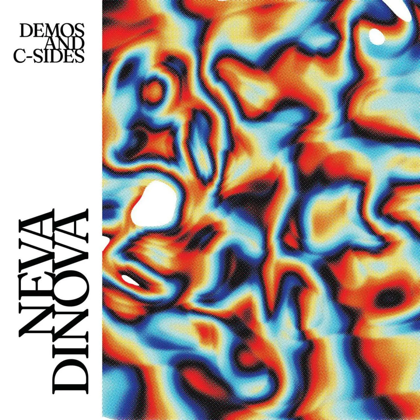 Neva Dinova Demos and C-Sides (Ecomix) Vinyl Record