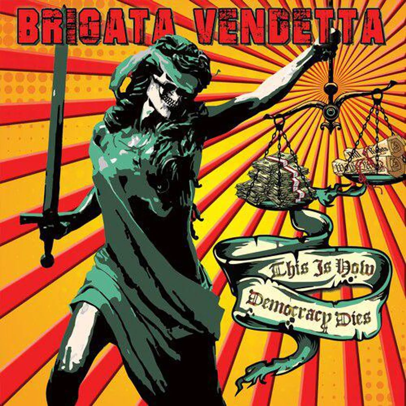 Brigata Vendetta This Is How Democracy Dies Vinyl Record