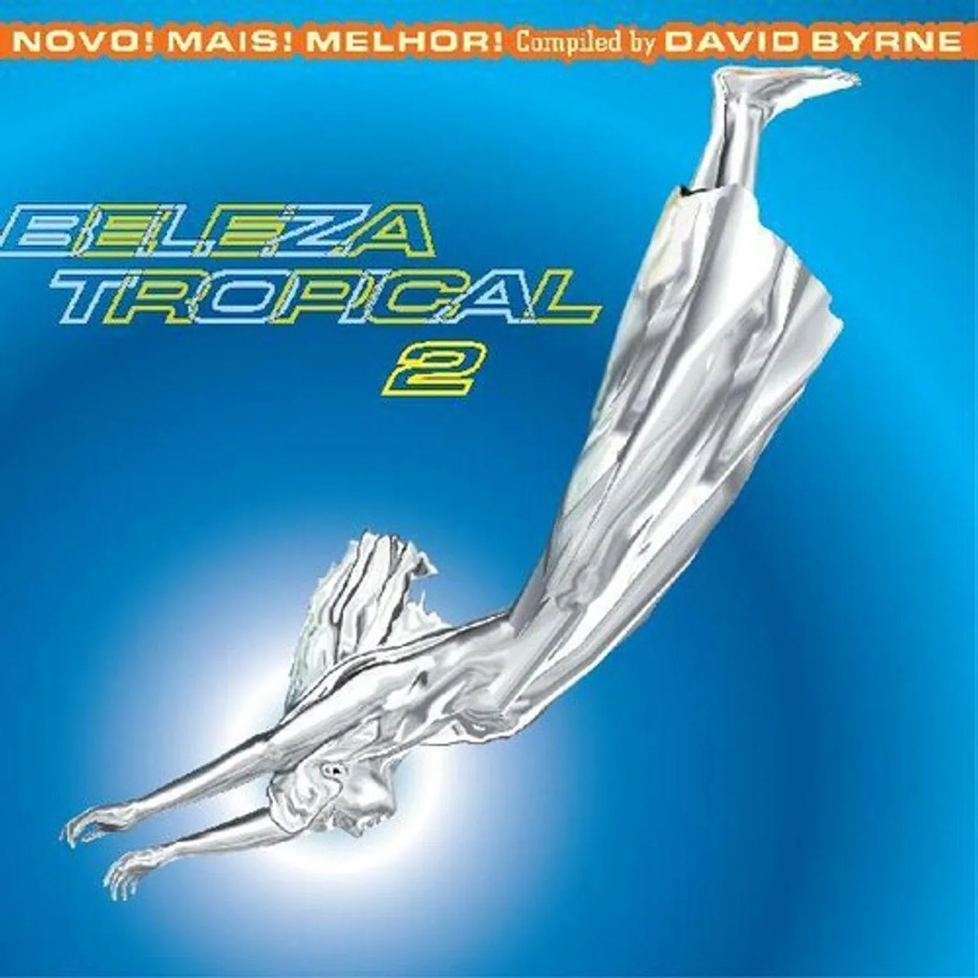 Various Artists  Beleza Tropical 2: Novo! Mais! Melhor! - Brazil Classics 6 (Compiled By David Byrne) Vinyl Record