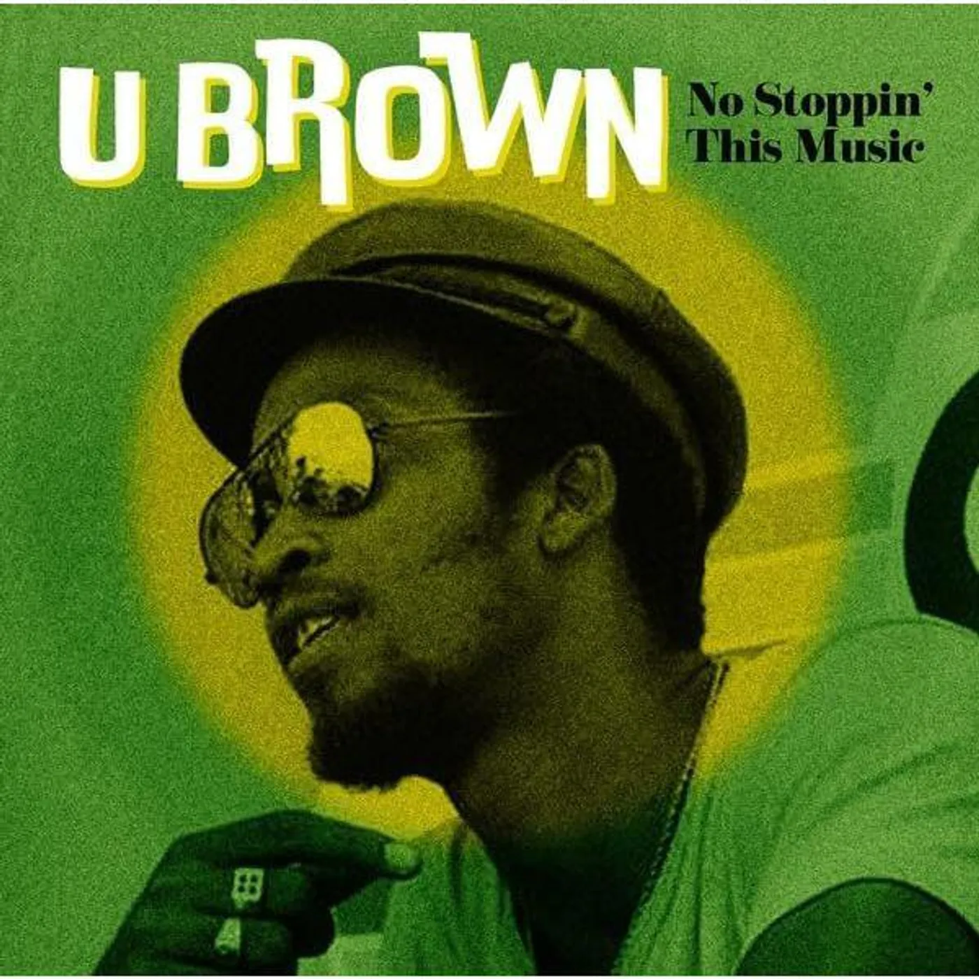 U-Brown NO STOPPIN' THIS MUSIC Vinyl Record