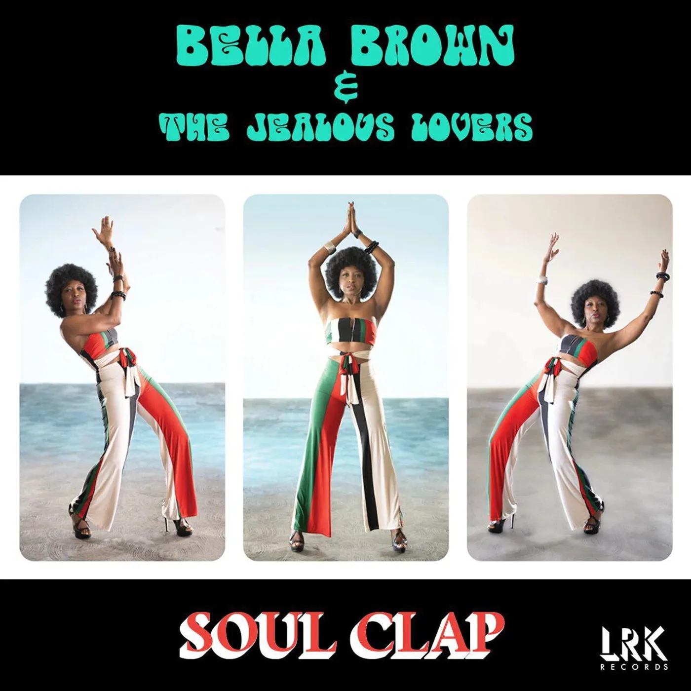 Bella Brown & the Jealous Lovers SOUL CLAP Vinyl Record