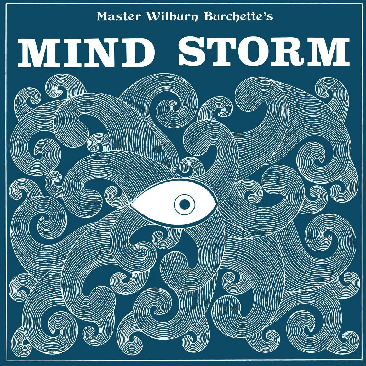 Master Wilburn Burchette Mind Storm (Opaque Blue) Vinyl Record