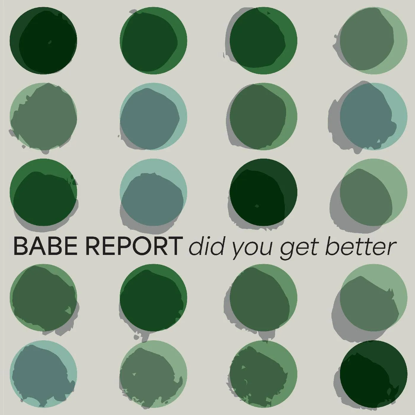 Babe Report Did You Get Better (Ice Blue) Vinyl Record