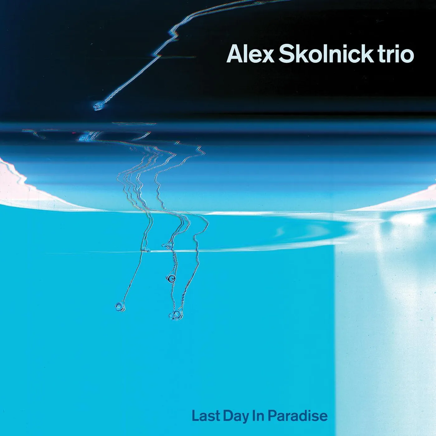 Alex Skolnick Trio Last Day in Paradise (2LP) Vinyl Record