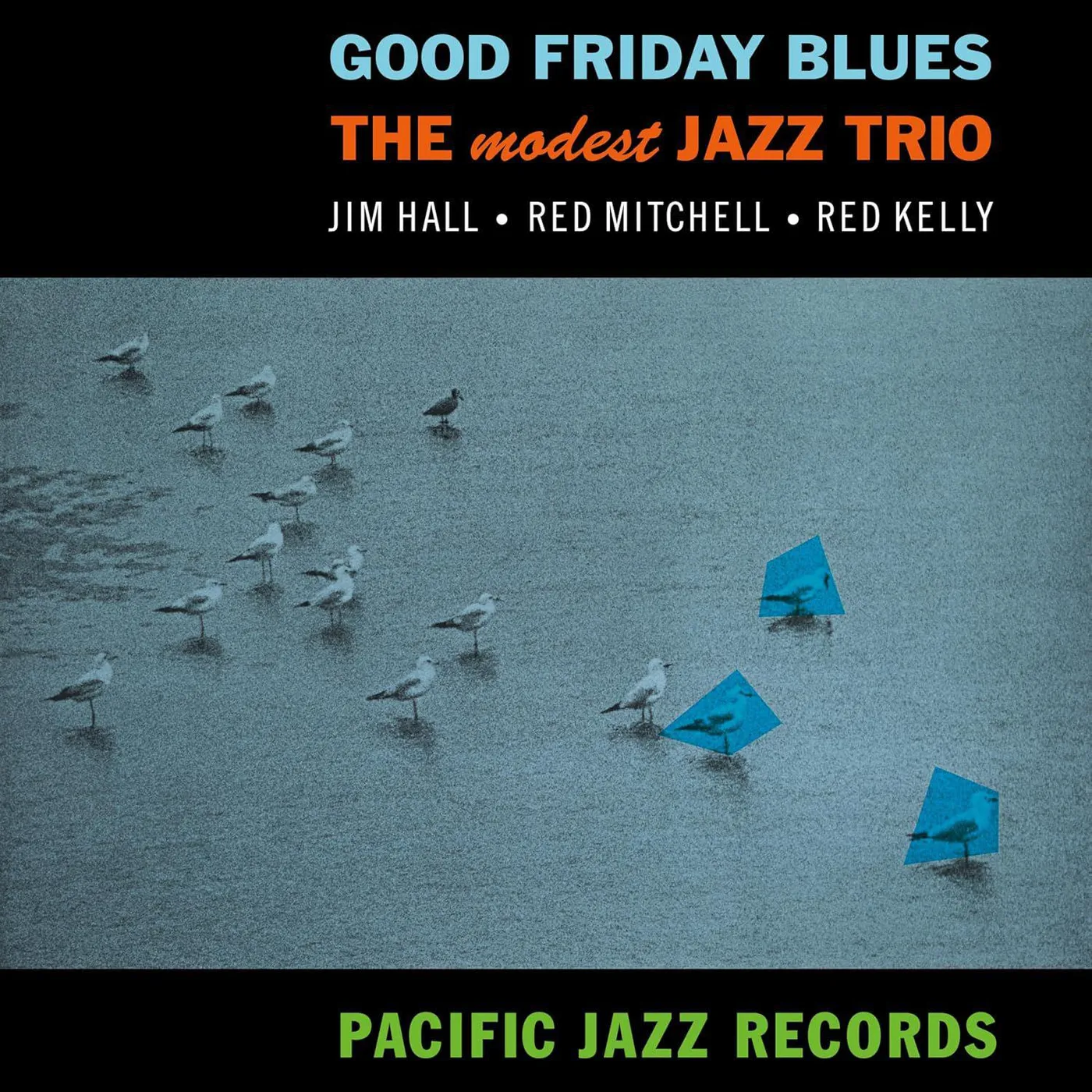 The Modest Jazz Trio Good Friday Blues (Blue Note Tone Poet Series) Vinyl Record