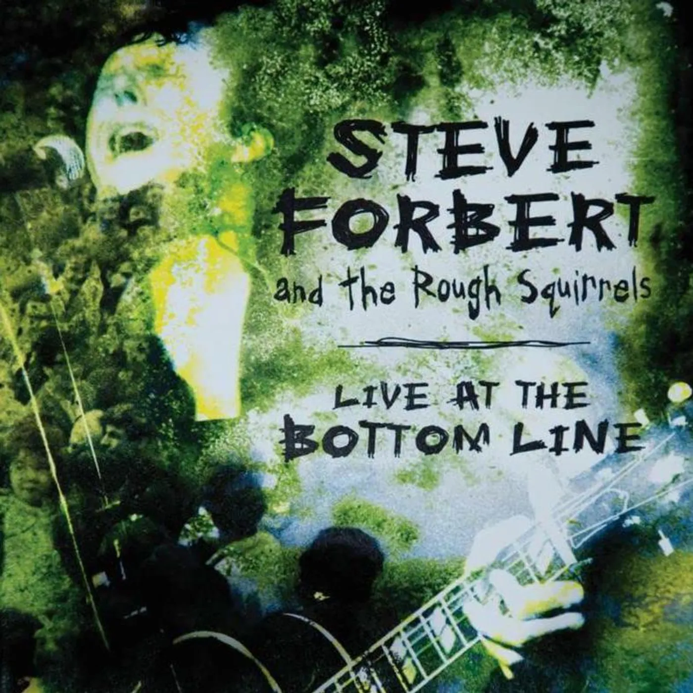 Steve Forbert & The Rough Squirrels Live At The Bottom Line (2LP) Vinyl Record