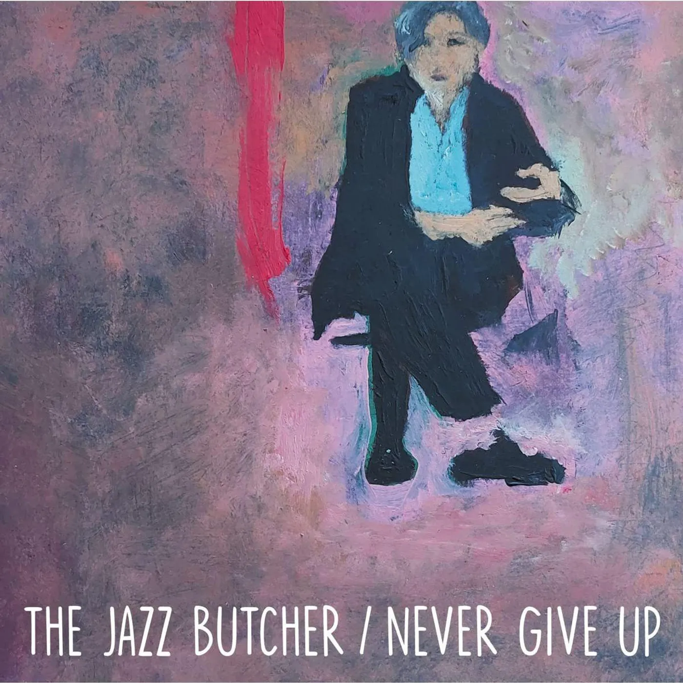 The Jazz Butcher Never Give Up (Glass Version) Vinyl Record