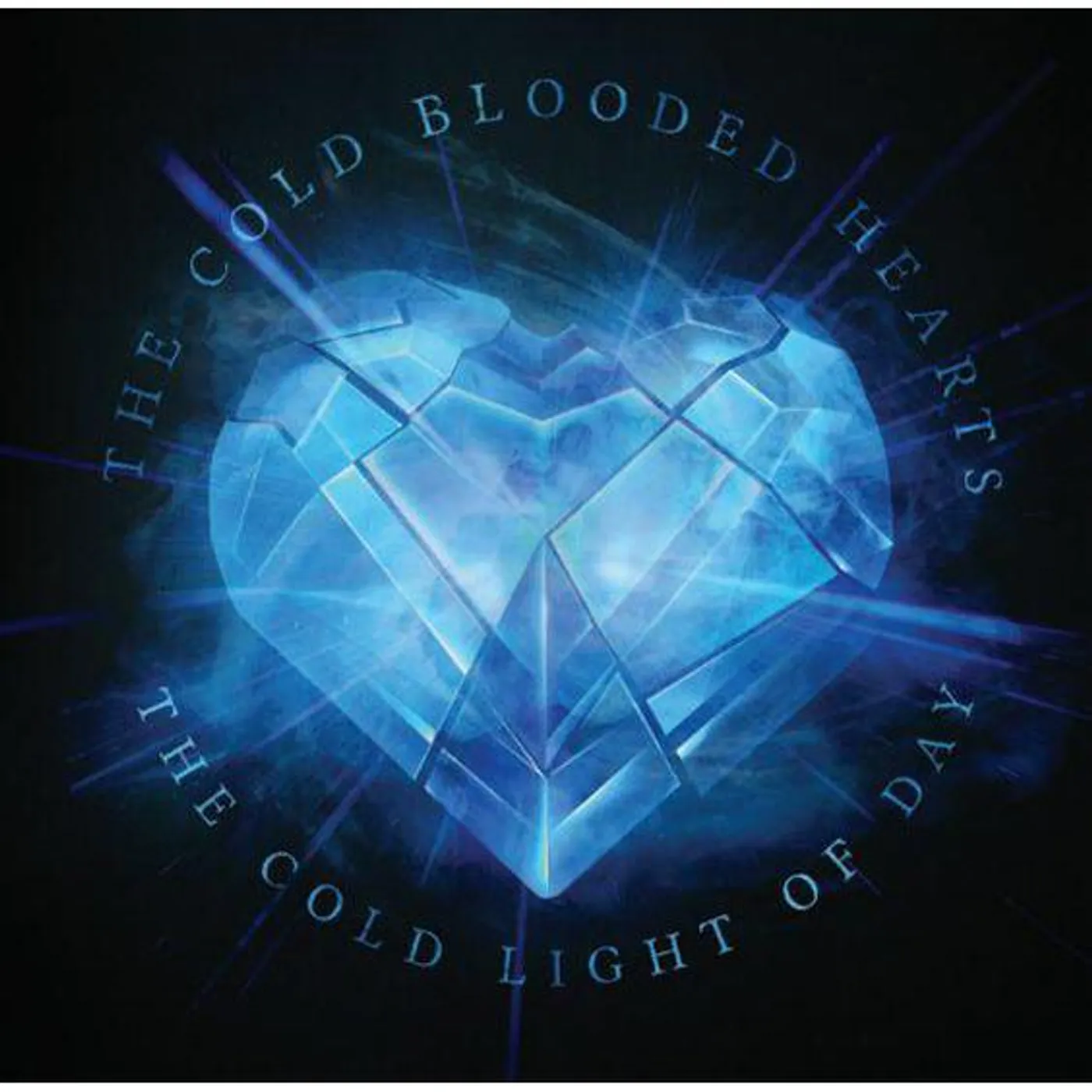 The Cold Blooded Hearts COLD LIGHT OF DAY Vinyl Record
