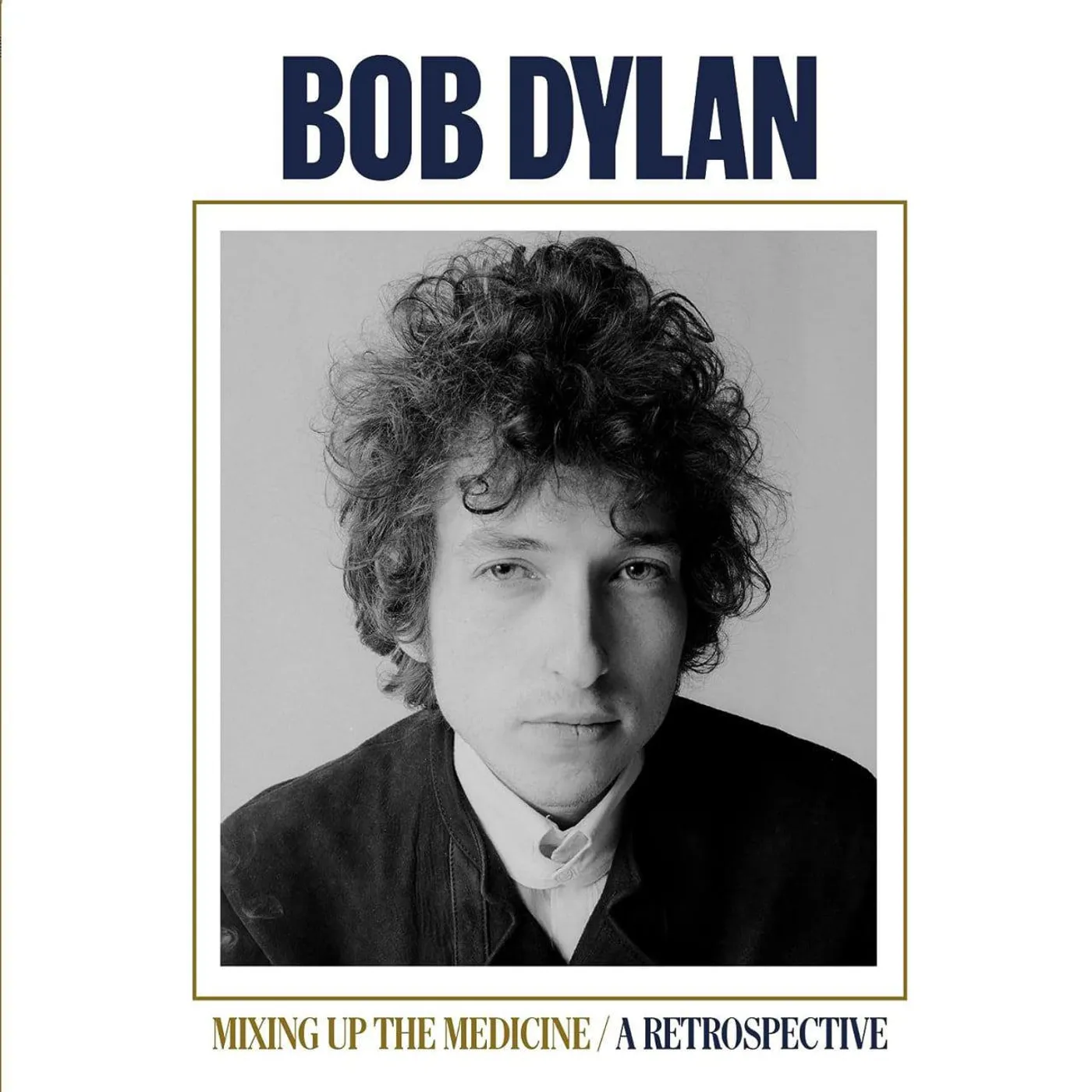 Bob Dylan MIXING UP THE MEDICINE / A RETROSPECTIVE Vinyl Record