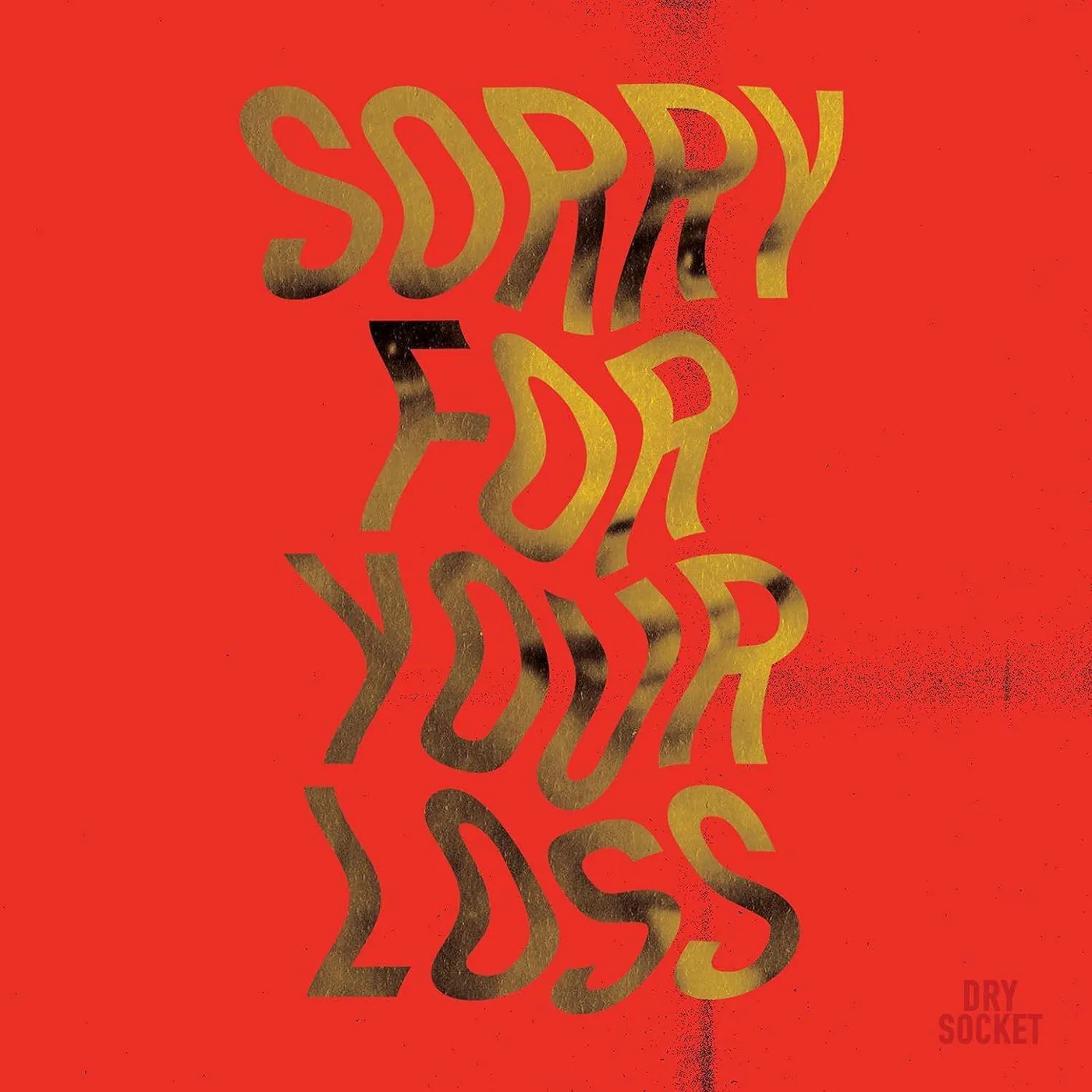 Dry Socket Sorry For Your Loss Vinyl Record