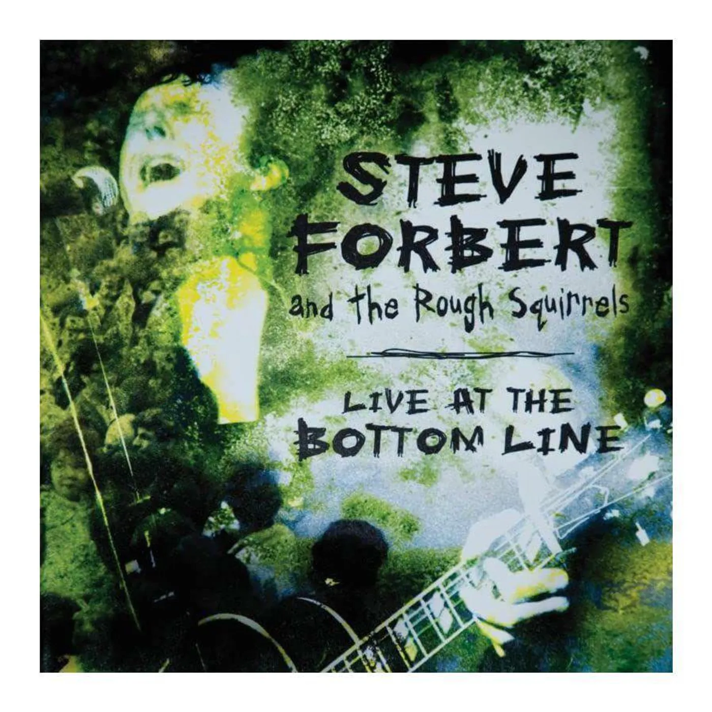 Steve Forbert & The Rough Squirrels Live At The Bottom Line (2LP) Vinyl Record