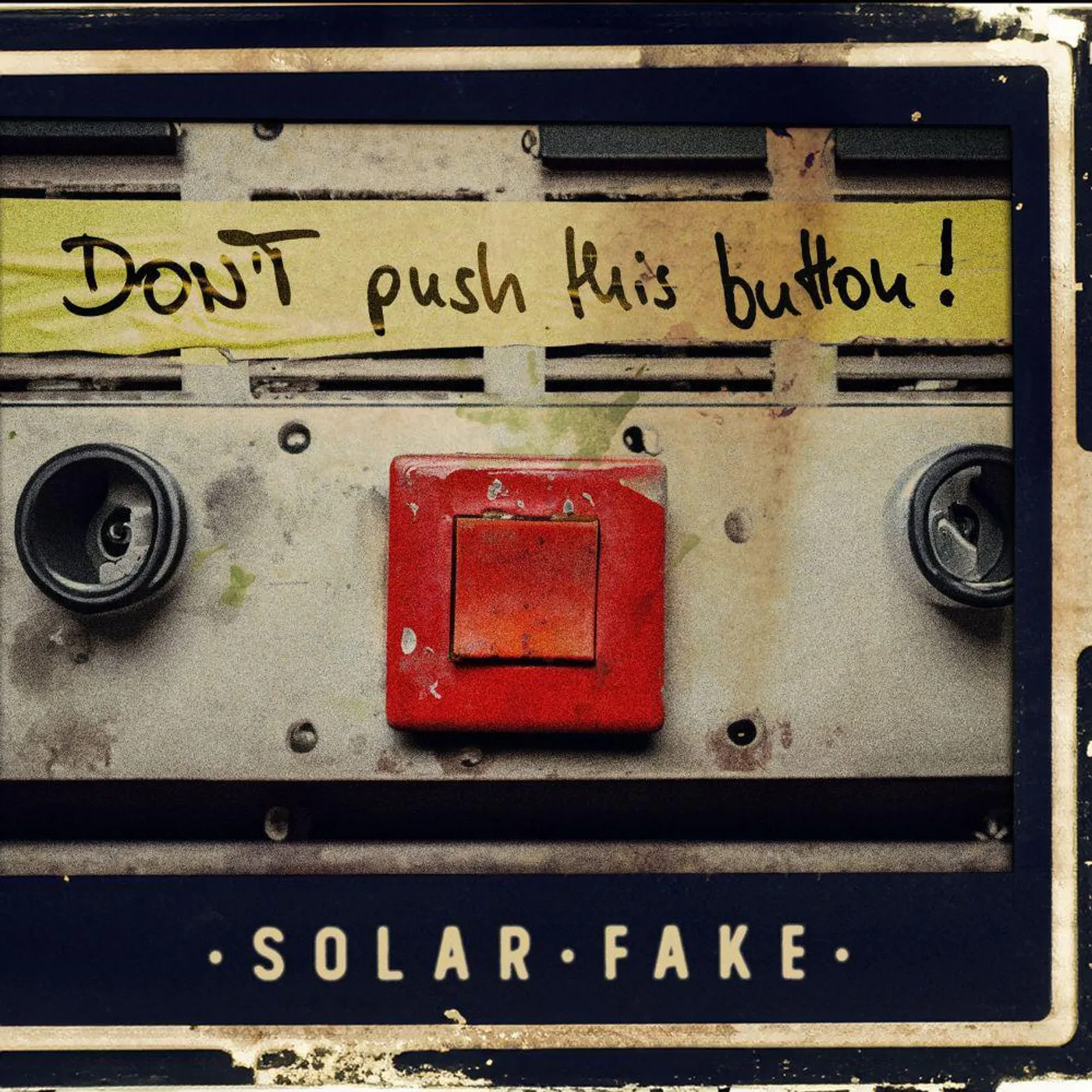 Solar Fake DON'T PUSH THIS BUTTON Vinyl Record
