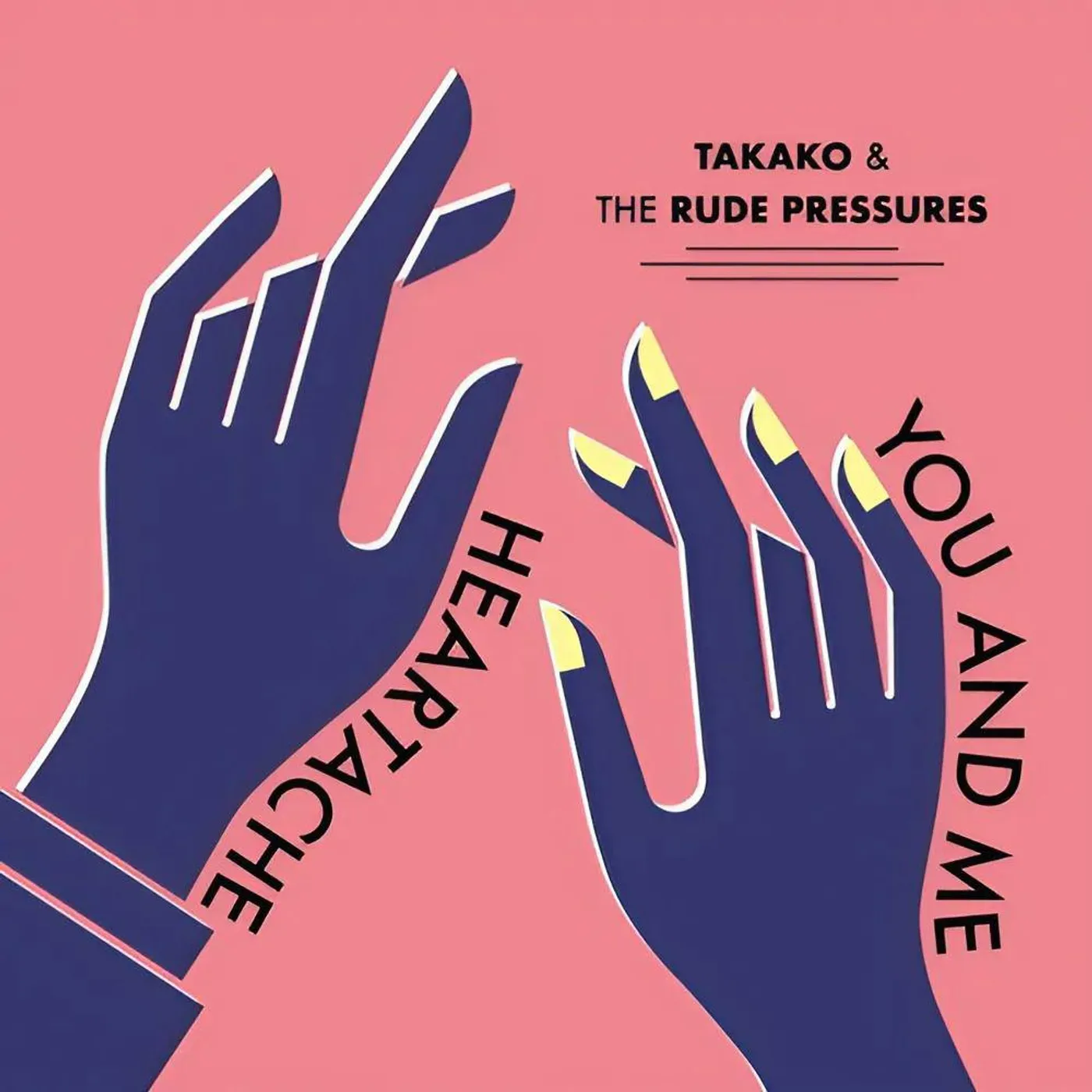 Takako & The Rude Pressures Heartache / You And Me Vinyl Record