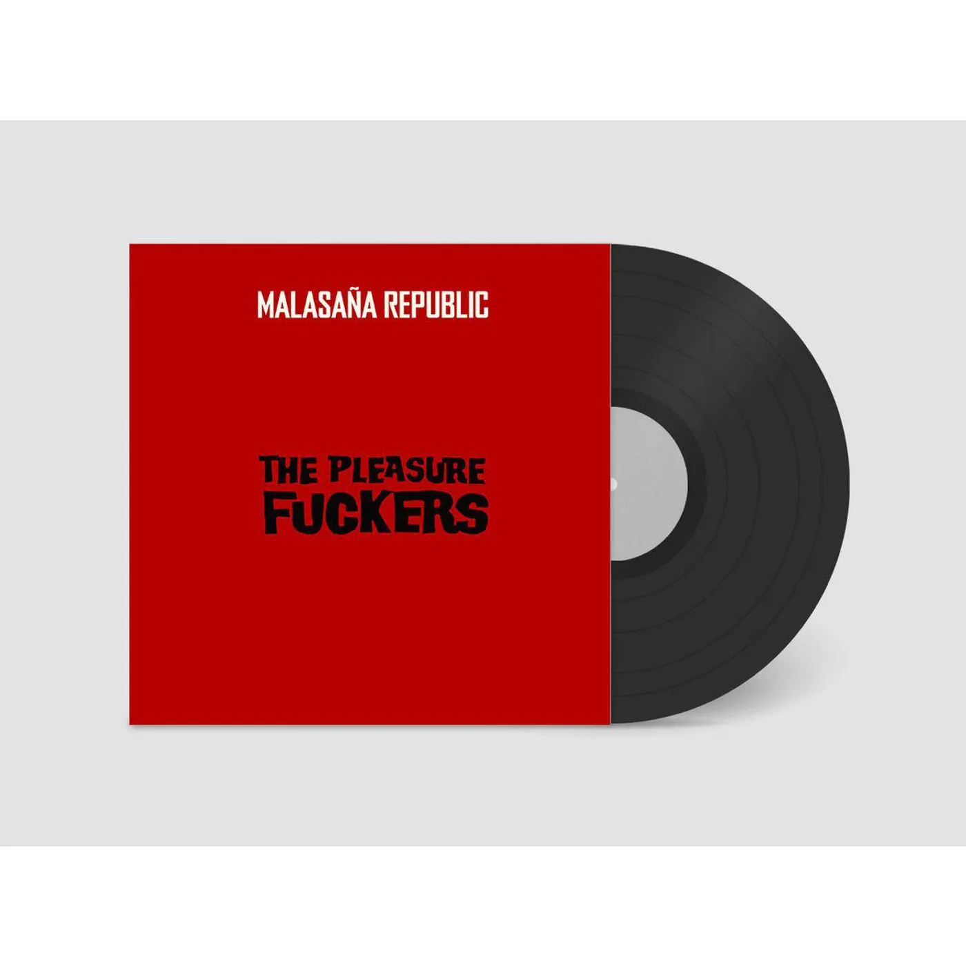 The Pleasure Fuckers Malasana Republic Vinyl Record