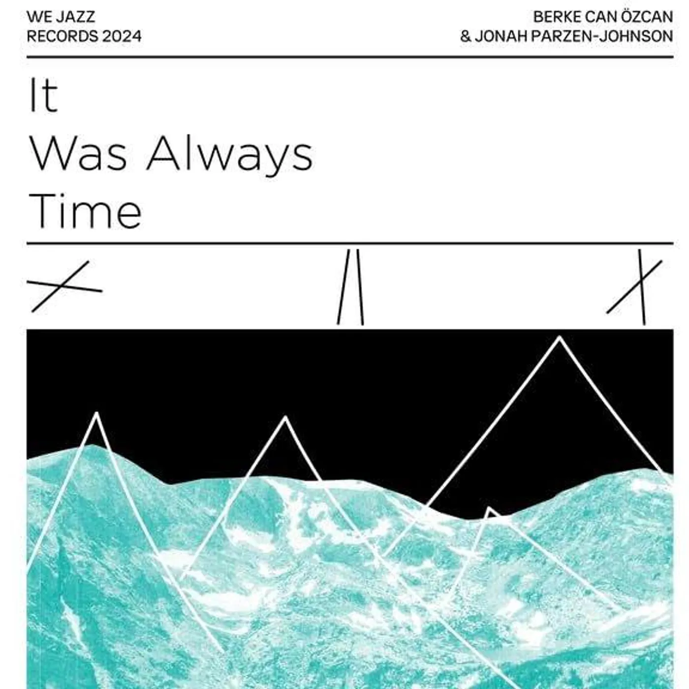 Berke Can Ozcan / Jonah Parzen-Johnson It Was Always Time Vinyl Record