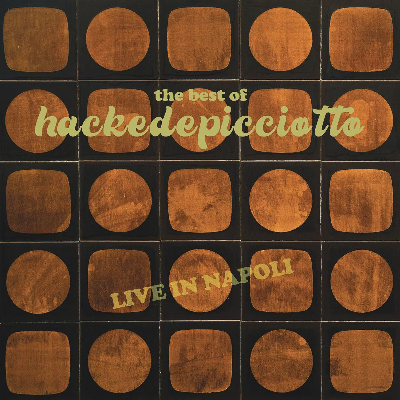 Best Of Hackedepicciotto (Live In Napoli) Vinyl Record