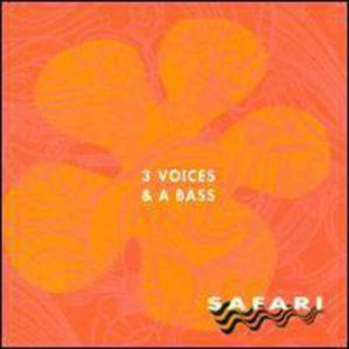Safari 3 VOICES & A BASS CD