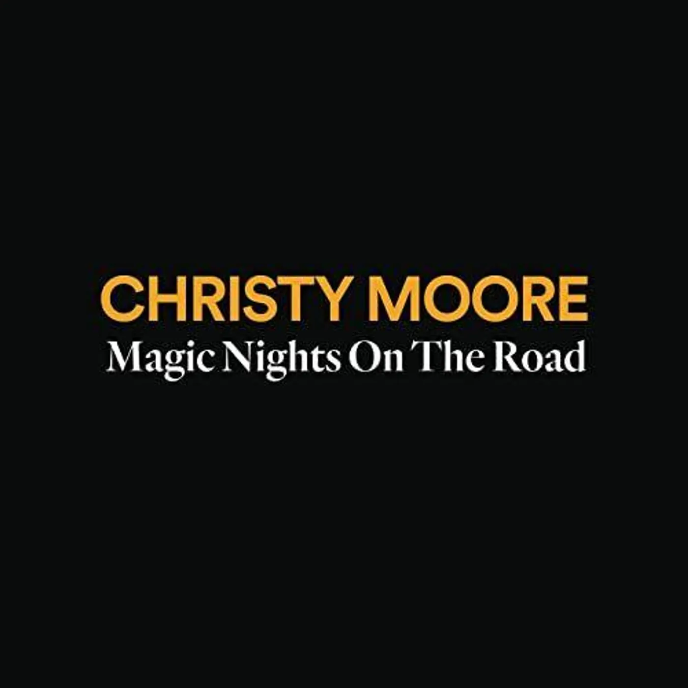 Christy Moore MAGIC NIGHTS ON THE ROAD CD