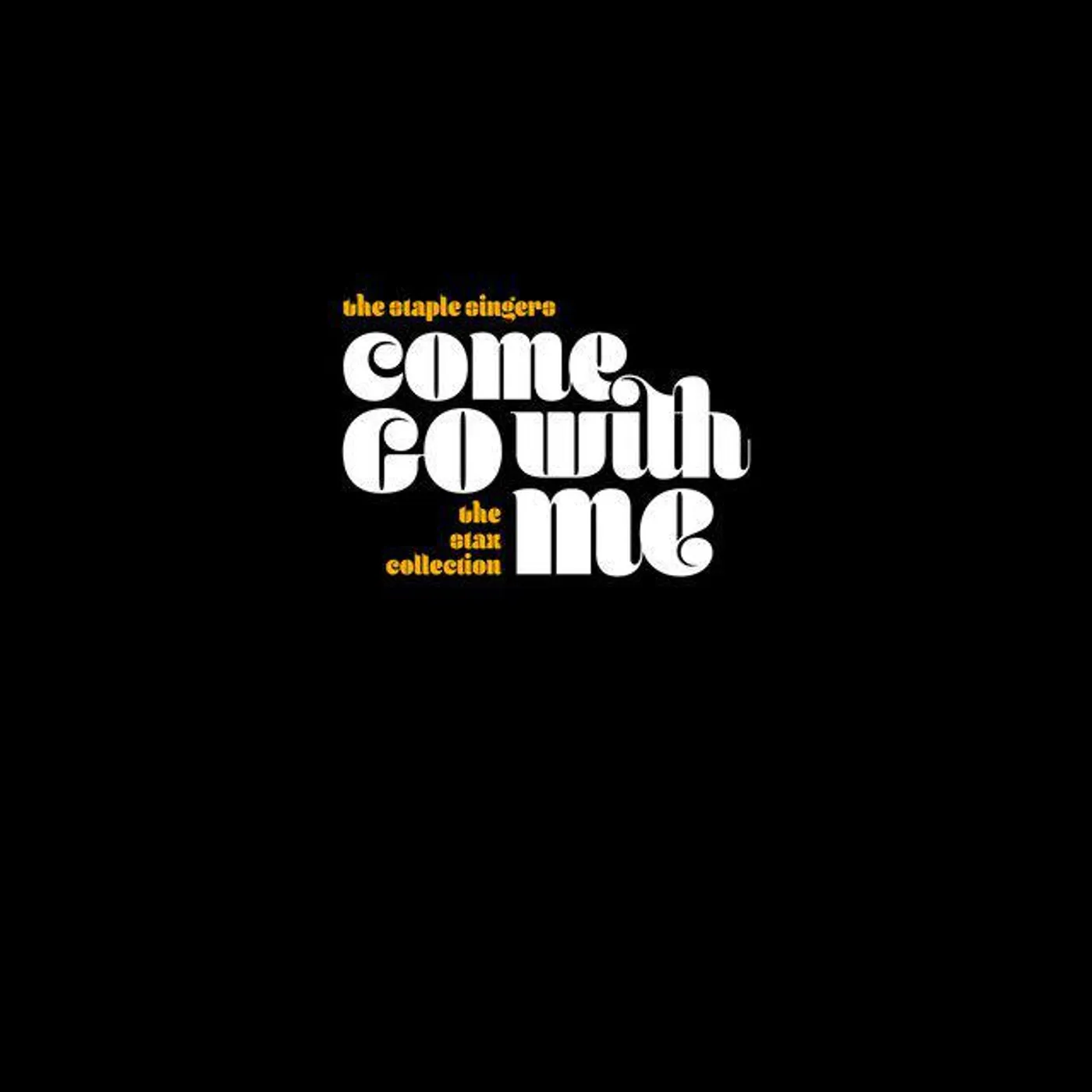 The Staple Singers Come Go With Me: The Stax Collection Vinyl Record