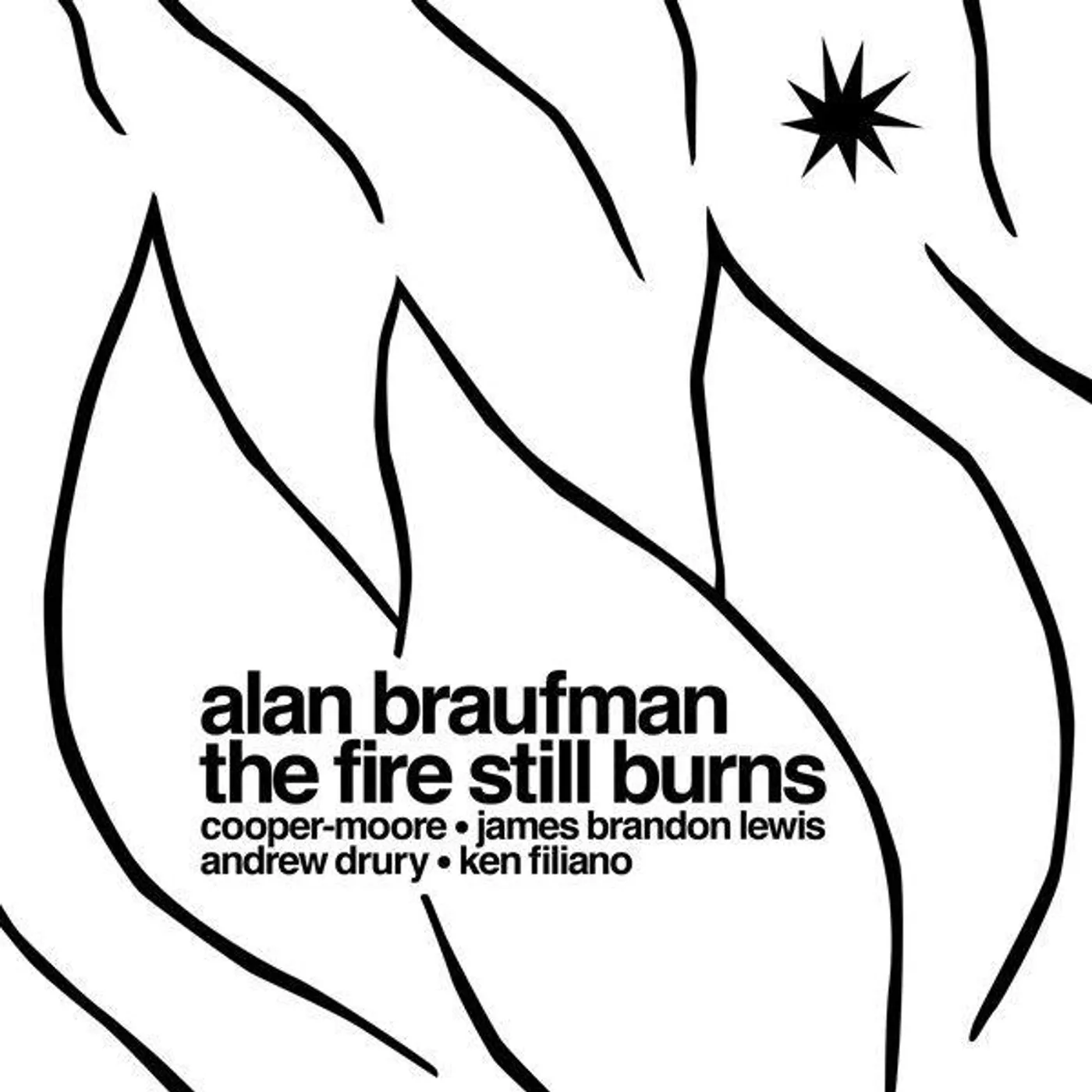 Alan Braufman FIRE STILL BURNS CD