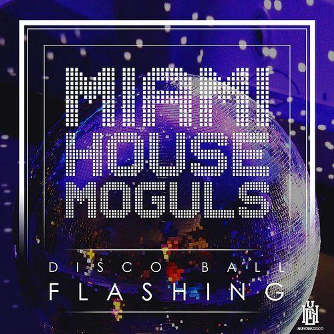 Miami House Moguls DISCO BALL FLASHING CD
